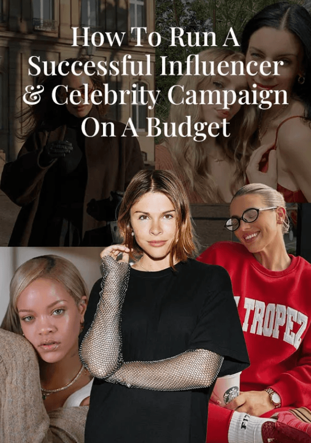 How To Run A Successful Influencer & Celebrity Campaign On A Budget